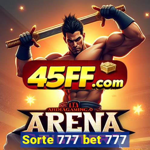 Sorte 777 bet 777